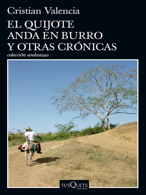 Title details for El Quijote anda en burro y otras crónicas by Cristian Valencia - Available